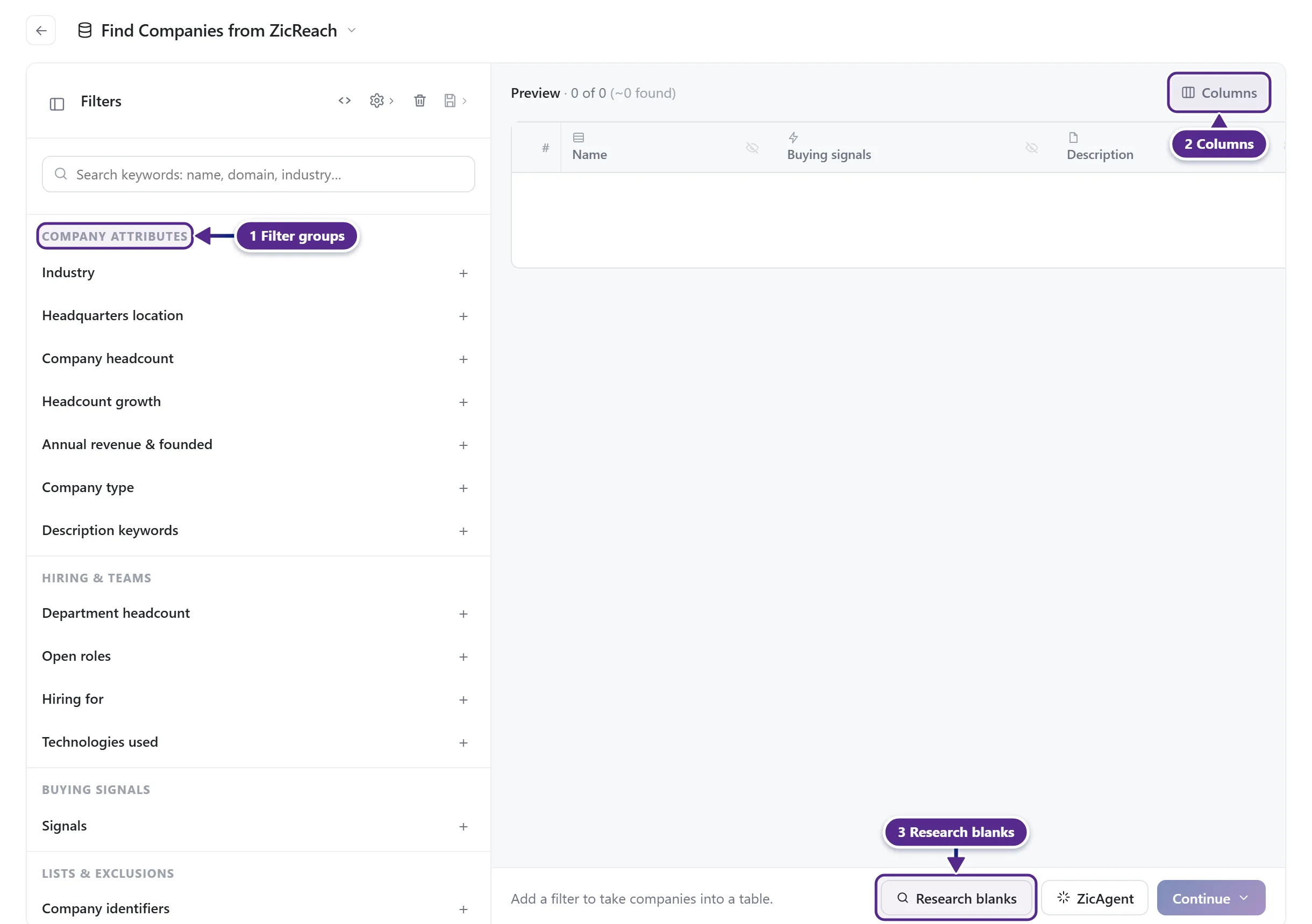 Find Companies from ZicReach with the filter groups and the Research blanks button.